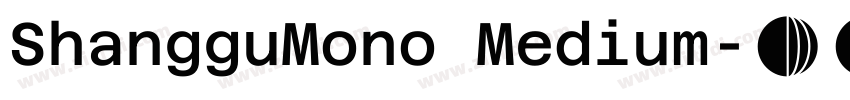 ShangguMono Medium字体转换
